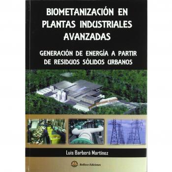 Biometanización en las plantas industriales avanzadas