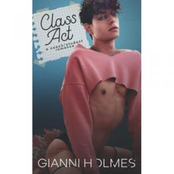 Class Act: A Coach/Student Romance