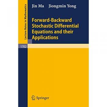 Forward-Backward Stochastic Differential Equations and their Applications