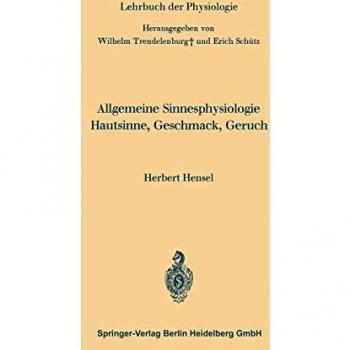 Allgemeine Sinnesphysiologie Hautsinne, Geschmack, Geruch