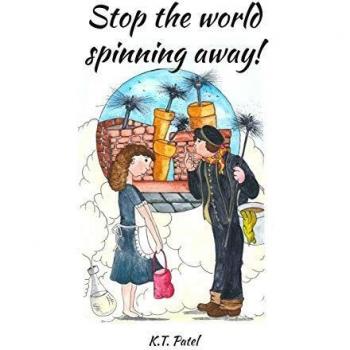 Stop The World Spinning Away!