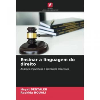 Ensinar a linguagem do direito: Análises linguísticas e aplicações didácticas