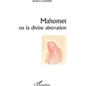 Mahomet ou la divine aberration