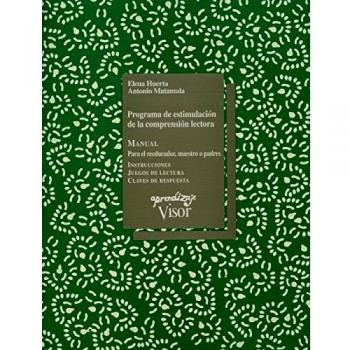 Programa de estimulación de la comprensión lectora: Manual para el reeducador, maestro o padres