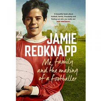 Me, Family and the Making of a Footballer: The warmest, most charming memoir of