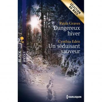 Dangereux hiver ; Un séduisant sauveur