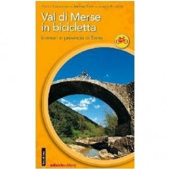 Val di Merse in bicicletta. Itinerari in provincia di Siena