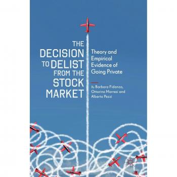 The Decision to Delist from the Stock Market: Theory and Empirical Evidence of Going Private