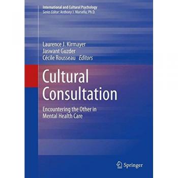 Cultural Consultation: Encountering the Other in Mental Health Care