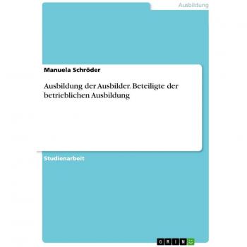Ausbildung der Ausbilder. Beteiligte der betrieblichen Ausbildung