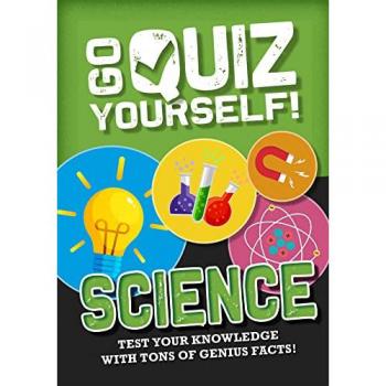 Go Quiz Yourself Science by Izzi Howell