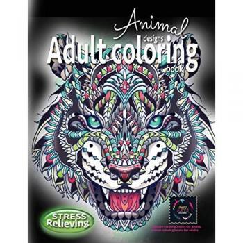 Adult coloring book stress relieving animal designs: Intricate coloring books for adults, animal coloring books for adults: Coloring book for adults stress relieving designs