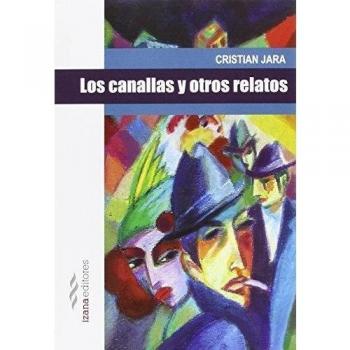 Los canallas y otros relatos.