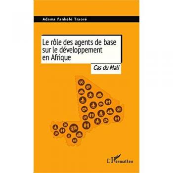 Traoré, Adama Fankele: Le rôle des agents de base sur le développement en Afrique
