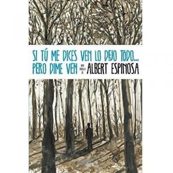 SI TU ME DICES VEN LO DEJO TODO PERO DIME VEN