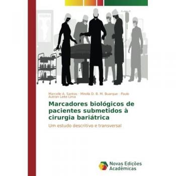 Santos, Marcelle A.: Marcadores biológicos de pacientes submetidos à cirurgia bariátrica