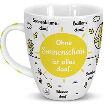 Sonnenschein ist Alles doof Tasse