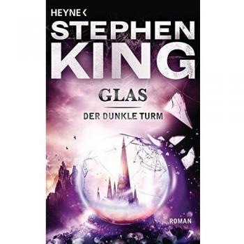 Der dunkle Turm 4. Glas