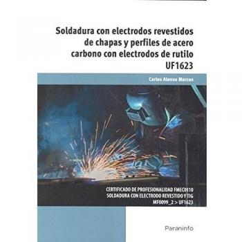 Soldadura con electrodos revestidos de chapas y perfiles de acero carbono con electrodos de rutilo