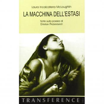 La macchina dell'estasi. Note sulla poesia di Erminia Passannanti