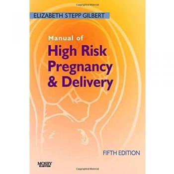 Manual of High Risk Pregnancy and Delivery, 5e (Manual of High Risk Pregnancy & Delivery)