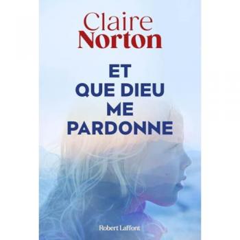 Et que dieu me pardonne: Roman