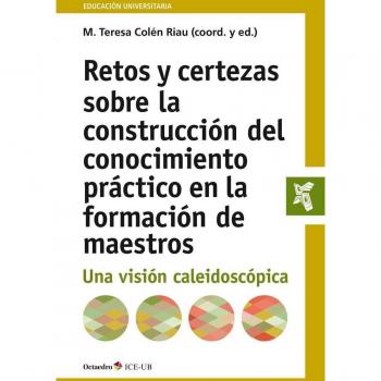 RETOS Y CERTEZAS SOBRE LA CONSTRUCCION DEL CONOCIMIENTO PRACTICO