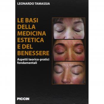 Le basi della medicina estetica e del benessere. Aspetti teorico-pratici fondamentali