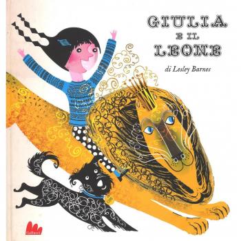 Giulia e il leone. Ediz. a colori