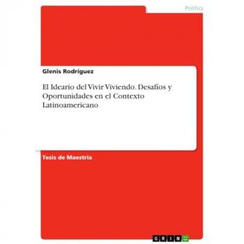 El Ideario del Vivir Viviendo. Desafíos y Oportunidades en el Contexto Latinoamericano