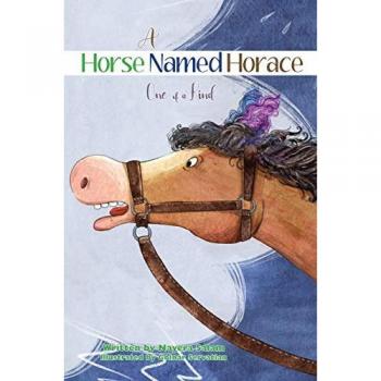 A Horse Named Horace: One of a Kind (Kids Books by Nayera)