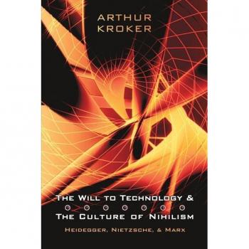 The Will to Technology and the Culture of Nihilism