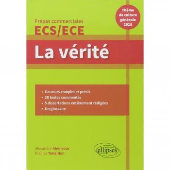 La vérité. Prépas commerciales ECS/ECE. Thème de culture générale 2015