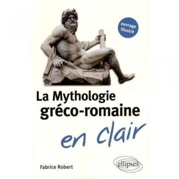 La Mythologie gréco-romaine en clair