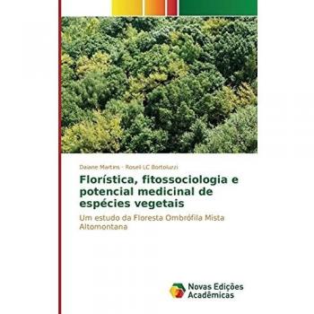 Martins, Daiane: Florística, fitossociologia e potencial medicinal de espécies vegetais