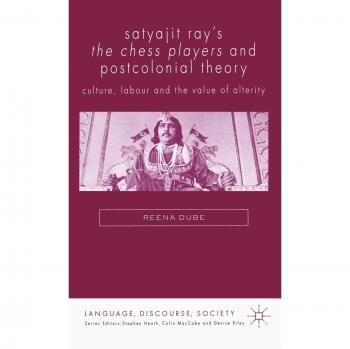 Satyajit Ray's The Chess Players and Postcolonial Film Theory: Postcolonialism and Film Theory