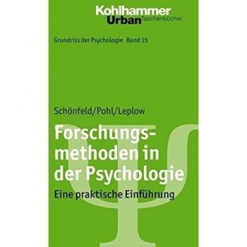 Empirische Forschungsarbeiten in der Psychologie: Von der Idee zur Realisation