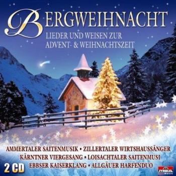 Bergweihnacht – Festivités en Montagne: Lieder und Weisen