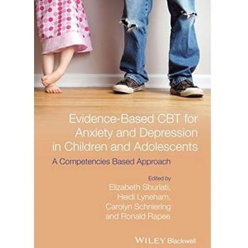 Sburlati, Elizabeth S.: Evidence-Based CBT for Anxiety and Depression in Children and Adolescents
