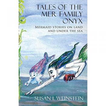 Tales of the Mer Family Onyx: Mermaid stories on land and under the sea