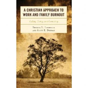 A Christian Approach to Work and Family Burnout: Calling, Caring, and Connecting