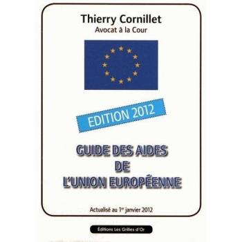 Guide des aides de l'Union européenne. Edition 2012