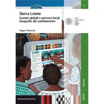 Sierra Leone. Scenari globali e percorsi locali. Geografie del cambiamento