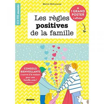 Les règles positives de la famille : Conseils bienveillants à suivre à la maison pour une famille unie