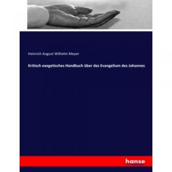 Kritisch exegetisches Handbuch über das Evangelium des Johannes
