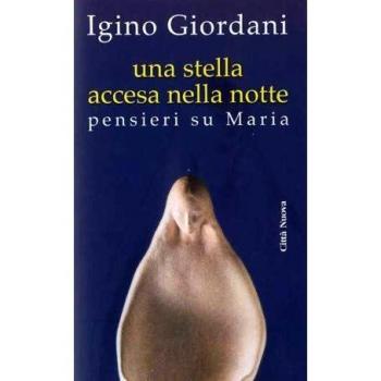 Una stella accesa nella notte. Pensieri su Maria