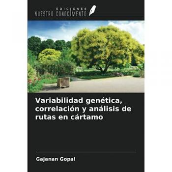 Gopal, Gajanan: Variabilidad genética, correlación y análisis de rutas en cártamo