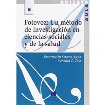 FOTOVOZ: UN METODO DE INVESTIGACION EN CIENCIAS SOCIALES Y SALUD