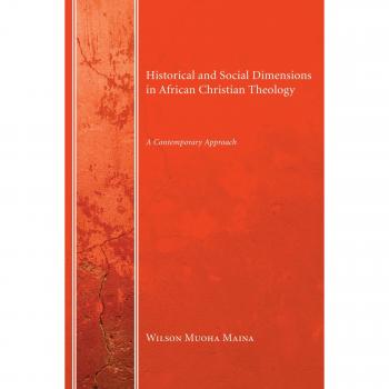 Historical and Social Dimensions in African Christian Theology: A Contemporary Approach