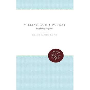 William Louis Poteat: Prophet of Progress